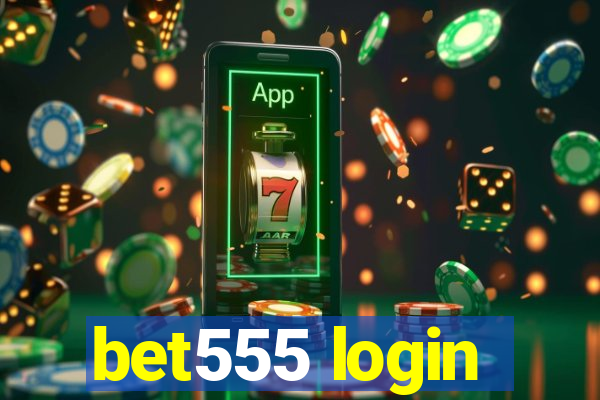 bet555 login