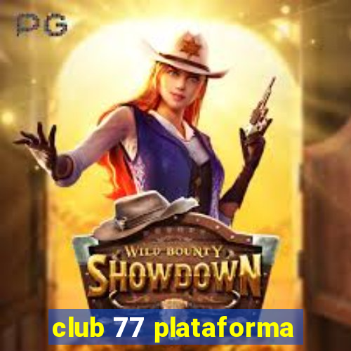 club 77 plataforma