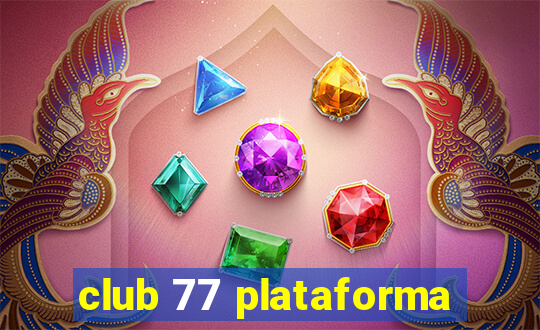 club 77 plataforma