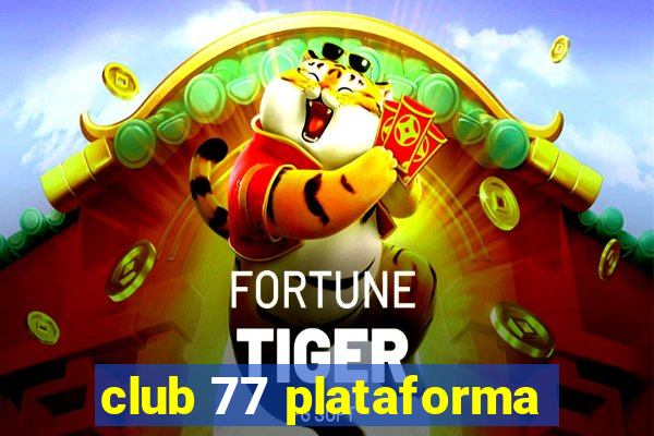 club 77 plataforma