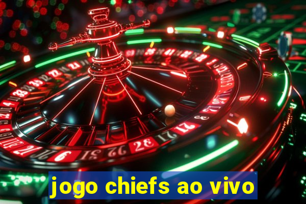 jogo chiefs ao vivo