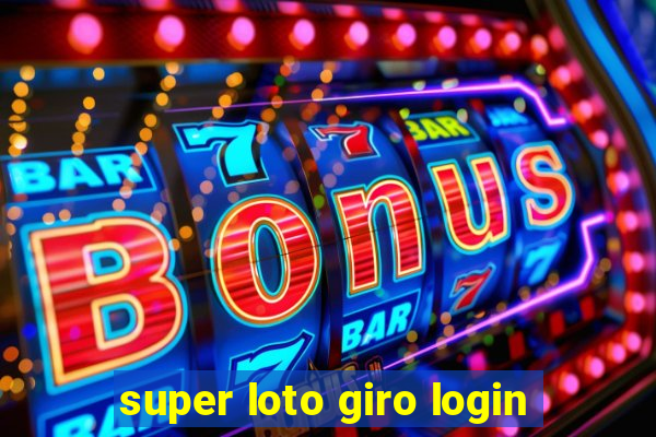 super loto giro login