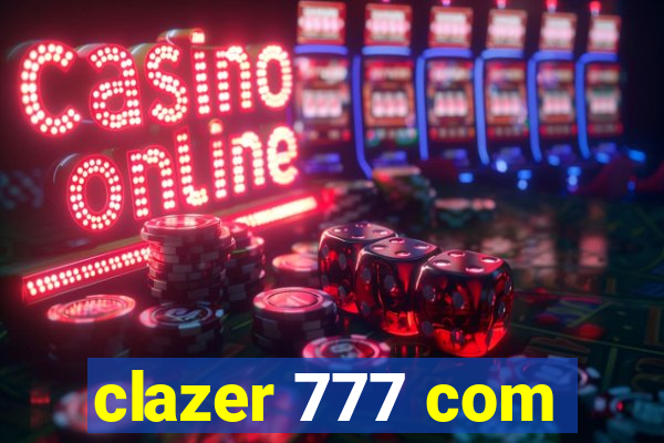 clazer 777 com