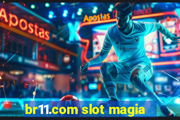 br11.com slot magia