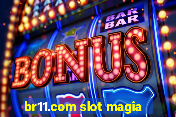 br11.com slot magia