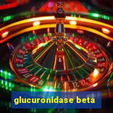 glucuronidase beta