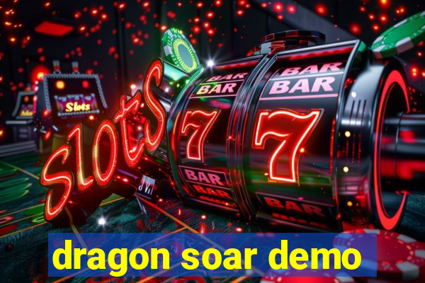 dragon soar demo