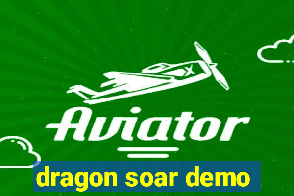 dragon soar demo