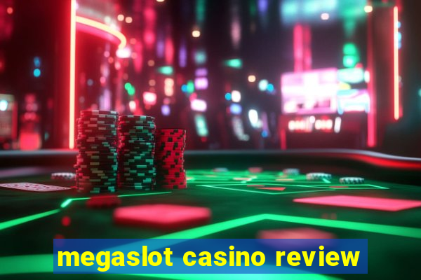 megaslot casino review