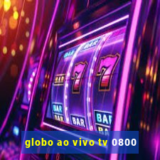 globo ao vivo tv 0800