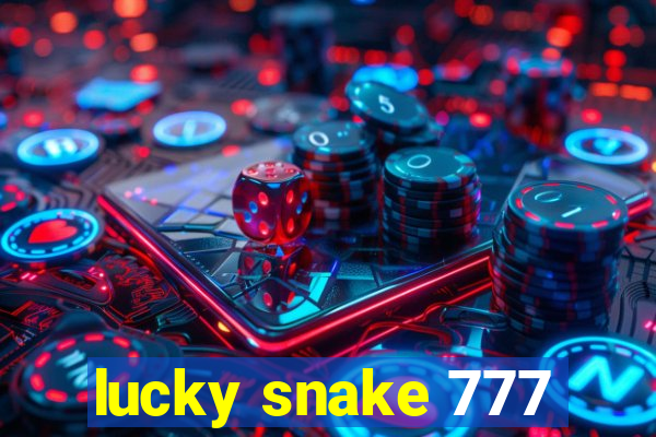 lucky snake 777