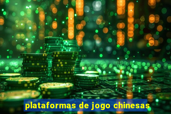 plataformas de jogo chinesas