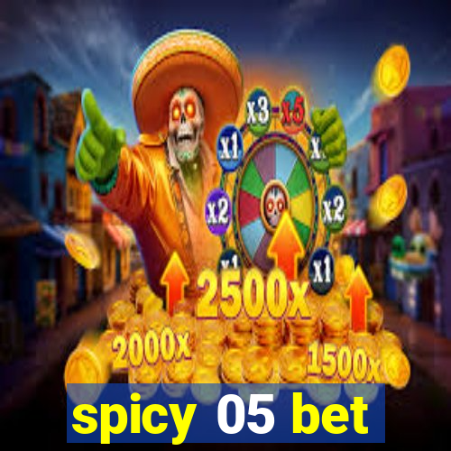 spicy 05 bet