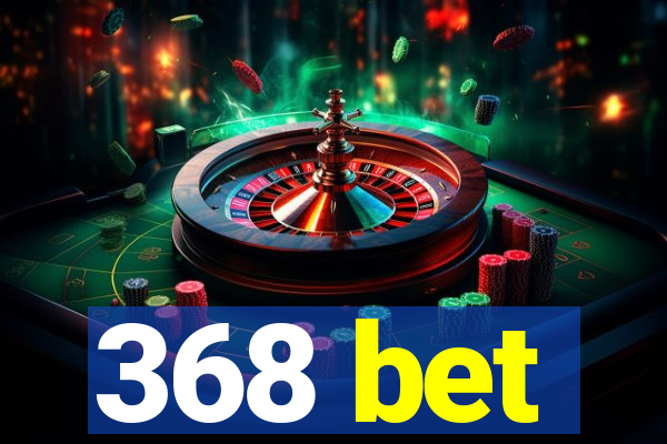 368 bet