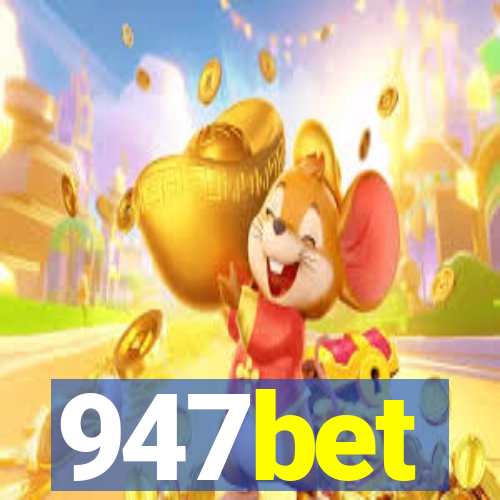 947bet