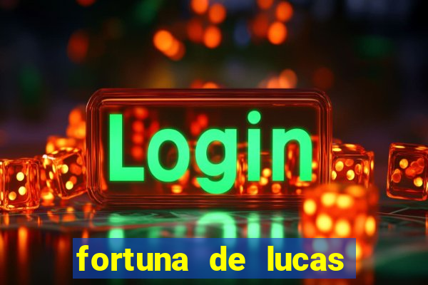 fortuna de lucas lima cantor