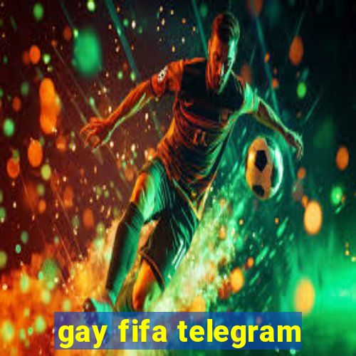 gay fifa telegram