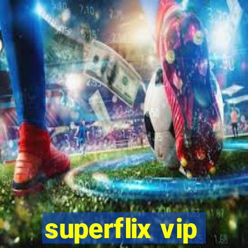 superflix vip