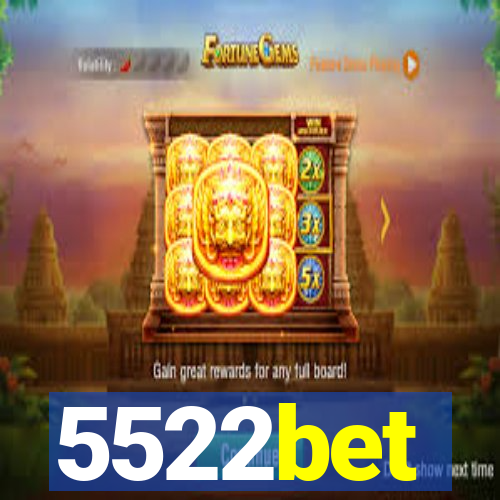 5522bet