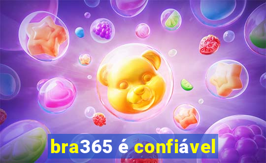 bra365 é confiável