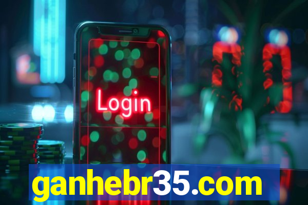 ganhebr35.com