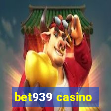 bet939 casino