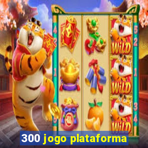 300 jogo plataforma