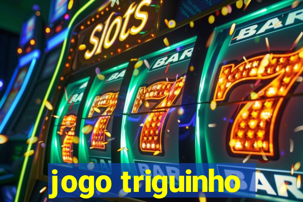 jogo triguinho