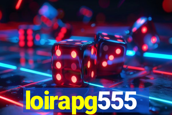 loirapg555