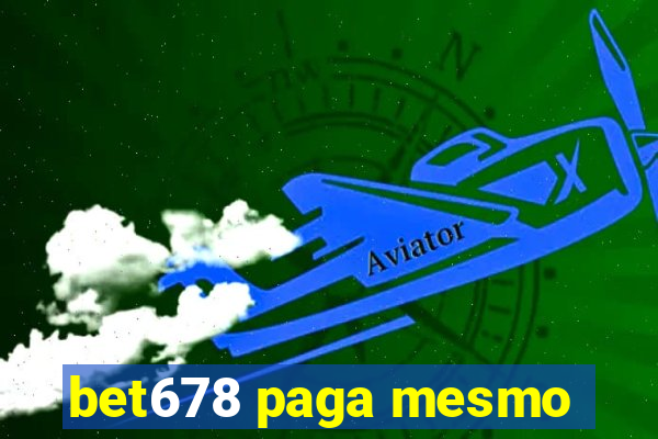 bet678 paga mesmo