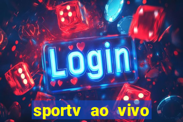 sportv ao vivo multi multicanal