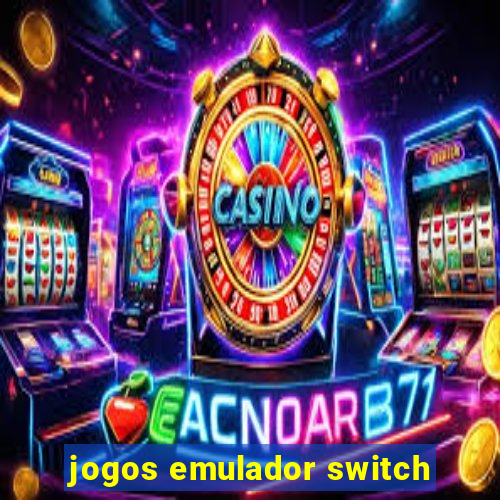 jogos emulador switch