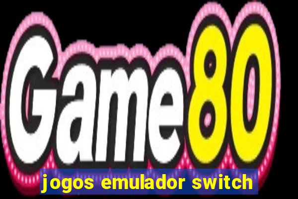 jogos emulador switch