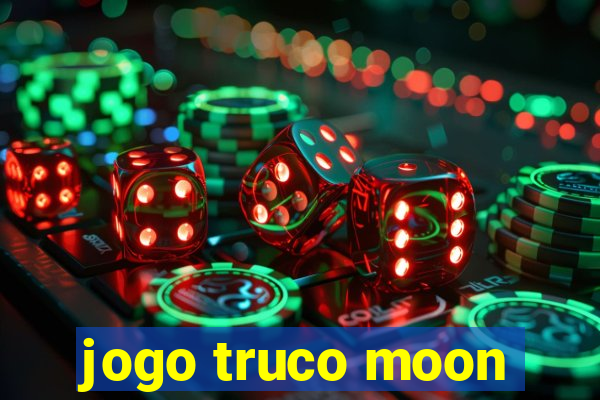 jogo truco moon