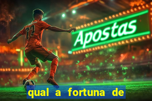 qual a fortuna de aloisio chulapa