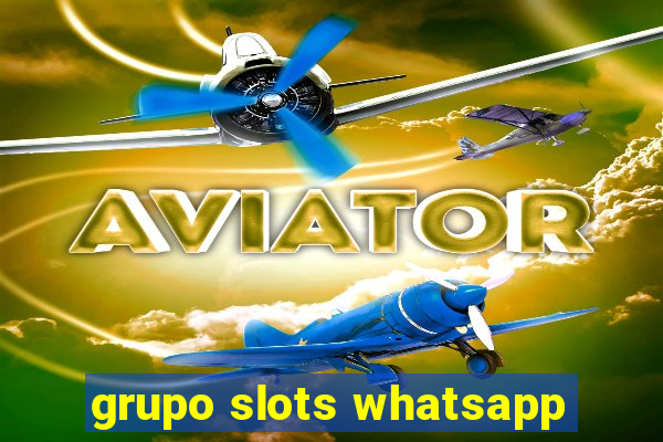 grupo slots whatsapp