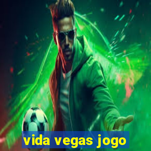 vida vegas jogo