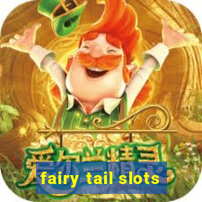 fairy tail slots