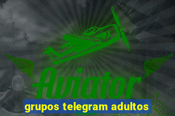 grupos telegram adultos