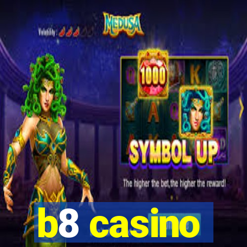 b8 casino