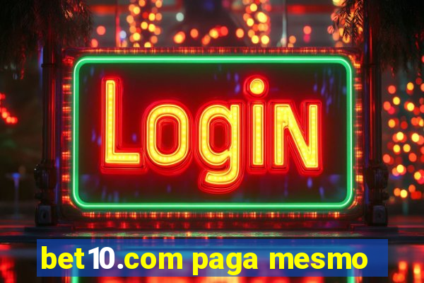 bet10.com paga mesmo