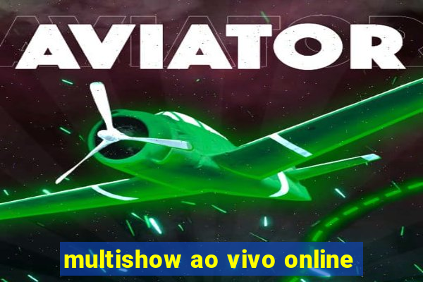 multishow ao vivo online