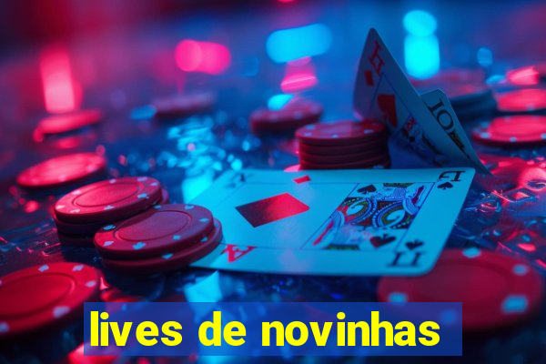 lives de novinhas