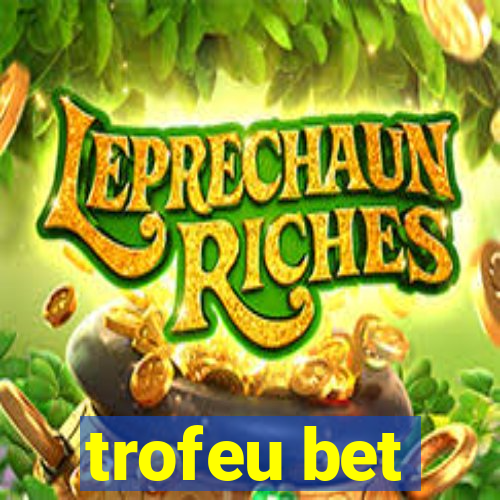 trofeu bet