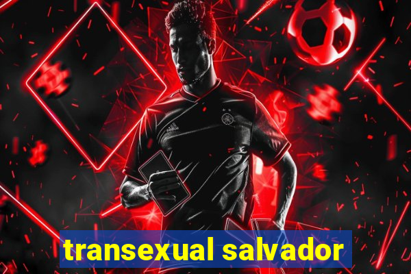 transexual salvador