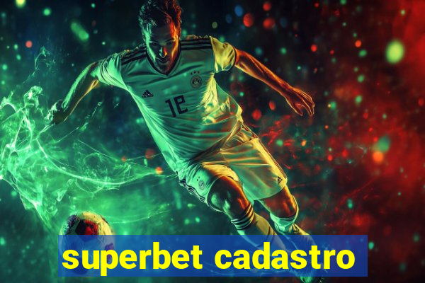 superbet cadastro