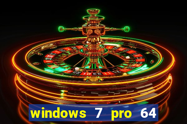 windows 7 pro 64 bits iso