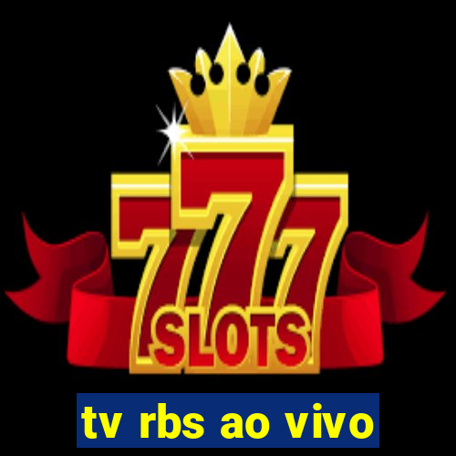 tv rbs ao vivo