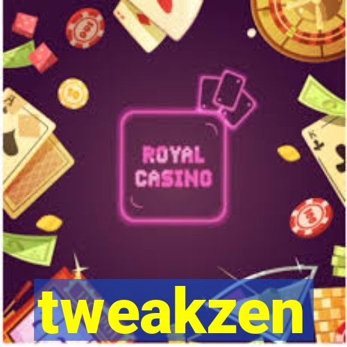 tweakzen