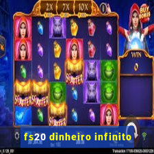 fs20 dinheiro infinito